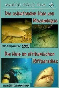 neuer Film – Die schlafenden Haie von Mozambique/Die Haie im afrikanischen Riffparadies