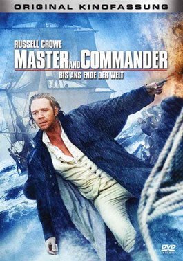 neuer Film – Peter Weir – Master and Commander - Bis ans Ende der Welt