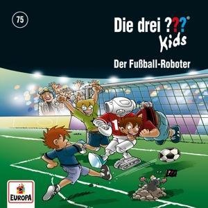 Die drei ??? Kids - Der Fussball-Roboter. Tl.75, 1 Audio-CD