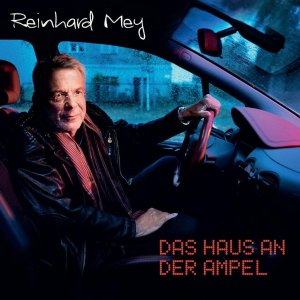 neuer Tonträger – Reinhard Mey – Das Haus an der Ampel