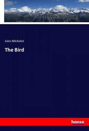 neues Buch – Jules Michelet – The Bird