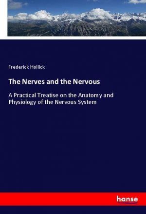 neues Buch – Frederick Hollick – The Nerves and the Nervous