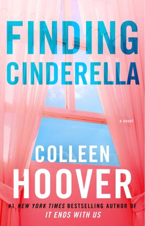 neues Buch – Colleen Hoover – Finding Cinderella: A Novella