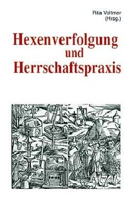 neues Buch – Rita Voltmer – Hexenverfolgung und Herrschaftspraxis