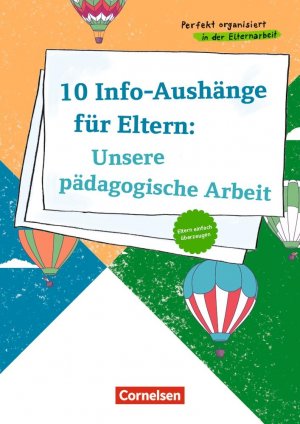 neues Spiel – 10 Info-Aushaenge fuer Eltern: Unsere paedagogische Arbeit