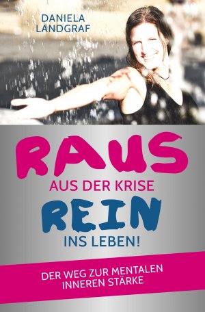 Raus aus der Krise - rein ins Leben!