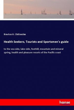 Health Seekers, Tourists and Sportsmen s guide