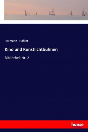 Kino und Kunstlichtbuehnen