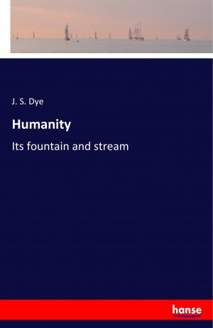 neues Buch – Dye, J. S – Humanity