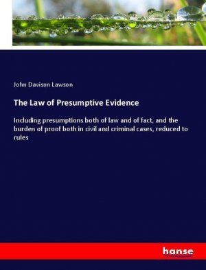 neues Buch – Lawson, John Davison – The Law of Presumptive Evidence