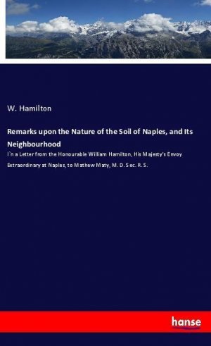 neues Buch – W Hamilton – Remarks upon the Nature of the Soil of Naples, and Its Neighbourhood