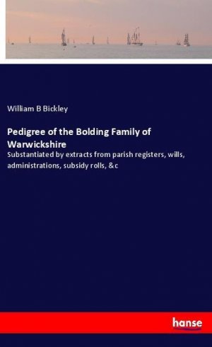 Pedigree of the Bolding Family of Warwickshire