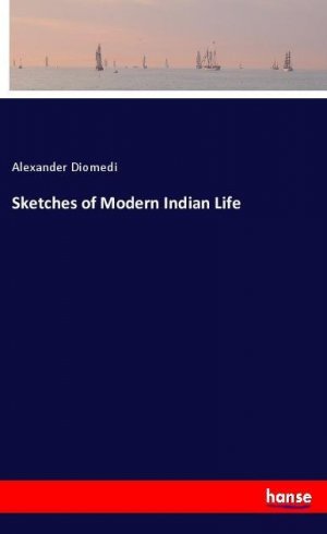 Sketches of Modern Indian Life