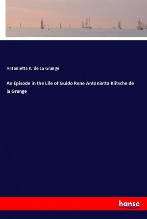 An Episode in the Life of Guido Rene Antonietta Klitsche de la Grange