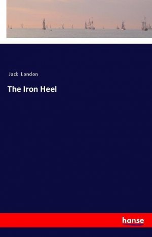 neues Buch – Jack London – The Iron Heel