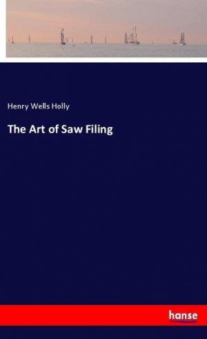 The Art of Saw Filing