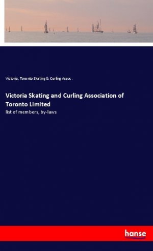 Victoria Skating and Curling Association of Toronto Limited