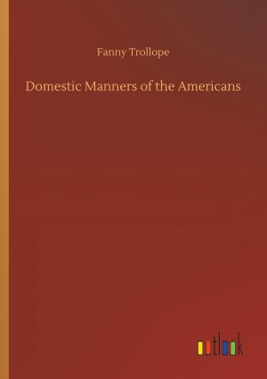 Domestic Manners of the Americans