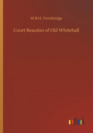 Court Beauties of Old Whitehall