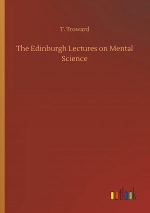 The Edinburgh Lectures on Mental Science