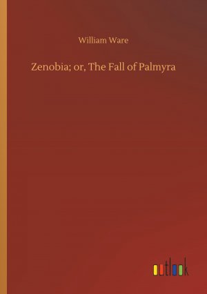 Zenobia; or, The Fall of Palmyra