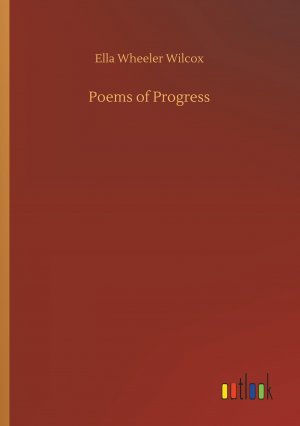 neues Buch – Wilcox, Ella Wheeler – Poems of Progress