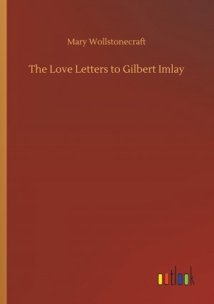 The Love Letters to Gilbert Imlay