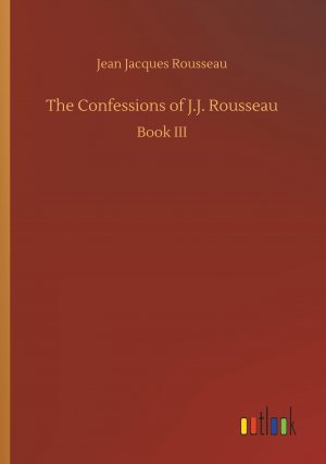 The Confessions of J.J. Rousseau