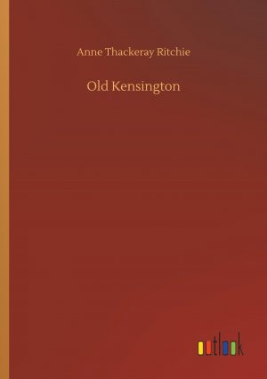 neues Buch – Ritchie, Anne Thackeray – Old Kensington