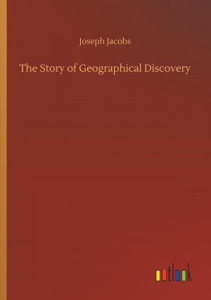 The Story of Geographical Discovery