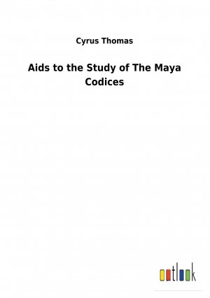 Aids to the Study of The Maya Codices