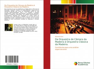 neues Buch – Eduardo Alves – Da Orquestra de Câmara da Madeira à Orquestra Clássica da Madeira.