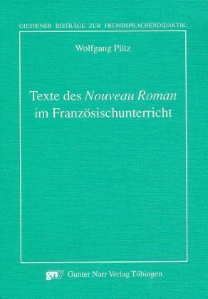 neues Buch – Wolfgang Puetz – Texte des  Nouveau Roman  im Franzoesischunterricht