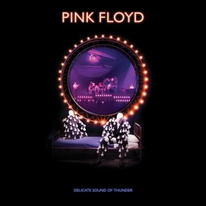 neuer Tonträger – Pink Floyd – Delicate Sound Of Thunder: Live