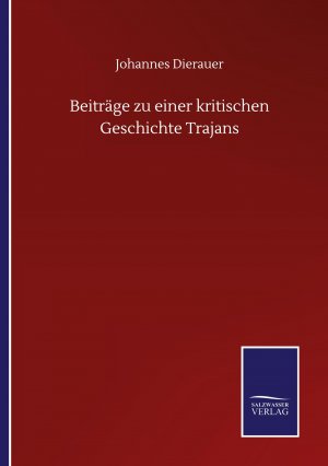 Beitraege zu einer kritischen Geschichte Trajans