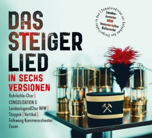 Das Steigerlied in sechs Versionen, Audio-CD