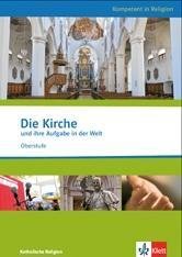 Die Kirche und ihre Aufgabe in der Welt