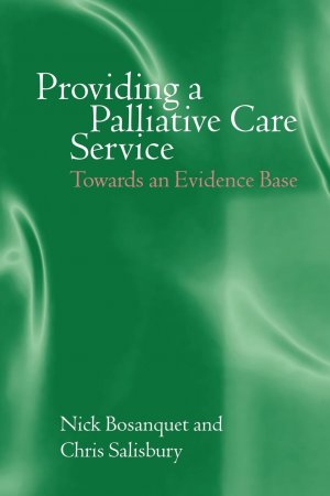 neues Buch – Bosanquet, Nick Salisbury – Providing a Palliative Care Service