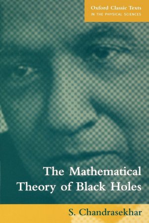 neues Buch – S Chandrasekhar – The Mathematical Theory of Black Holes