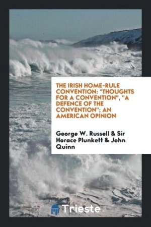 neues Buch – Russell, George W – The Irish Home-Rule Convention