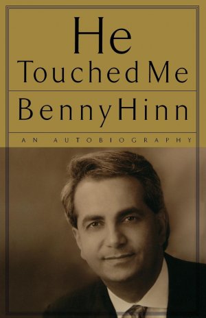 neues Buch – Benny Hinn – He Touched Me