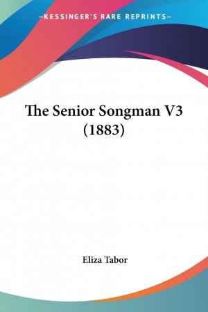 neues Buch – Eliza Tabor – The Senior Songman V3 (1883)