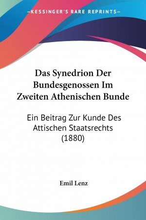 neues Buch – Emil Lenz – Das Synedrion Der Bundesgenossen Im Zweiten Athenischen Bunde