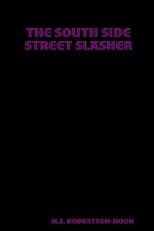 neues Buch – Robertson-Hoon, M. E – The South Side Street  Slasher