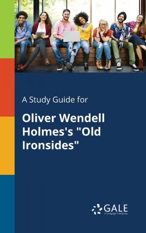 A Study Guide for Oliver Wendell Holmes s  Old Ironsides