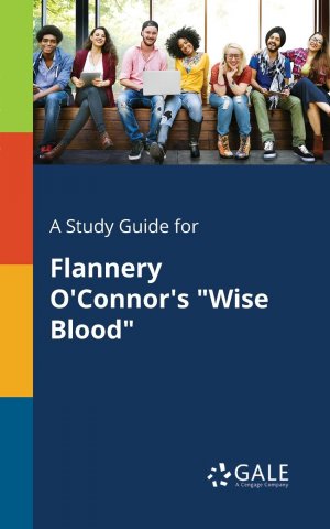 neues Buch – Gale, Cengage Learning – A Study Guide for Flannery O Connor s  Wise Blood