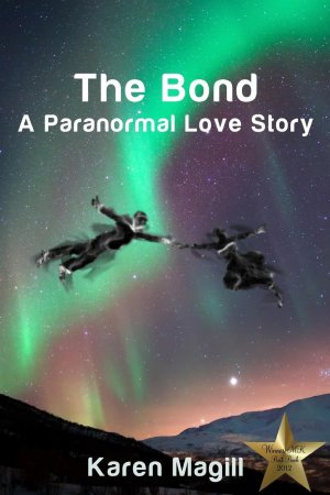 neues Buch – Karen Magill – The Bond, A Paranormal Love Story