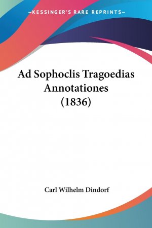 Ad Sophoclis Tragoedias Annotationes (1836)