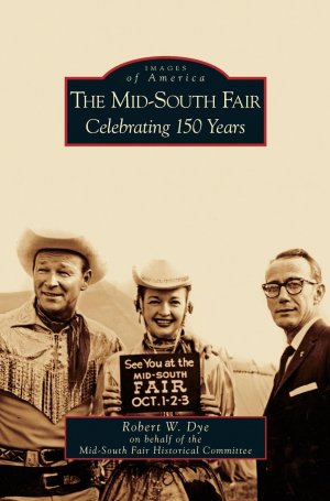 neues Buch – Dye, Robert W – Mid-South Fair