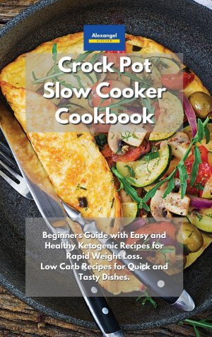 Crockpot Slow Cooker Cookbook